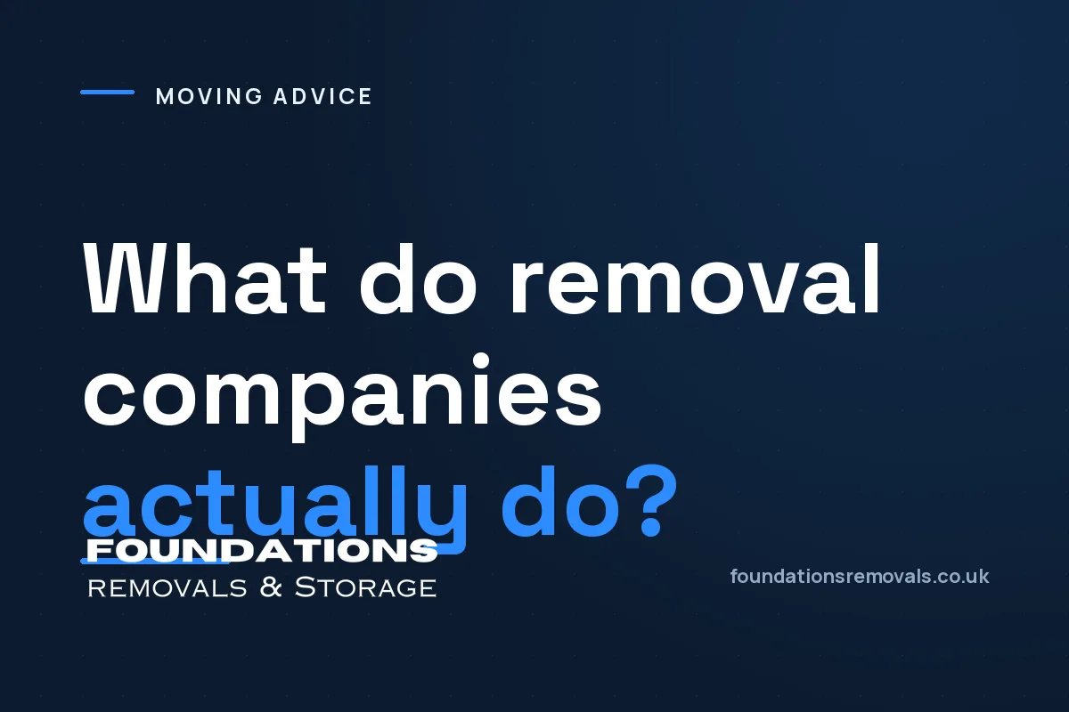 What Do Removal Companies Actually Do?